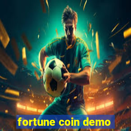 fortune coin demo